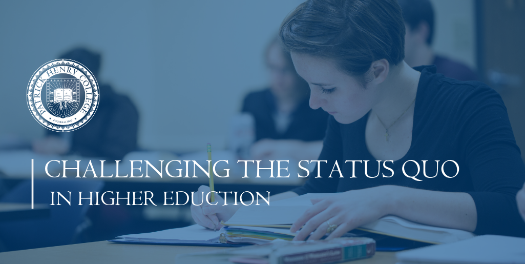 Challenging the Status Quo in Higher Education
